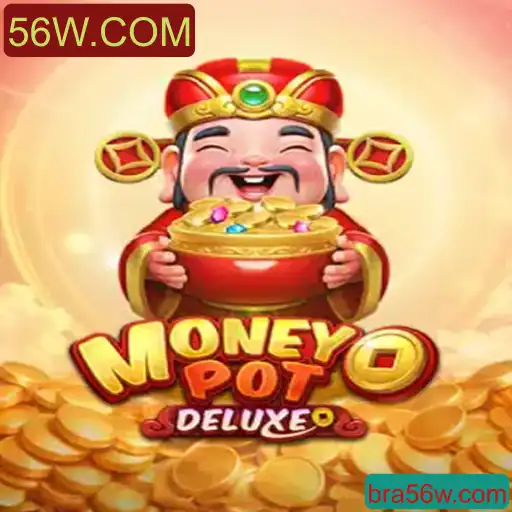Descubra o Fascinante Mundo de MoneyPotDELUXE: Envolva-se com 56W.COM